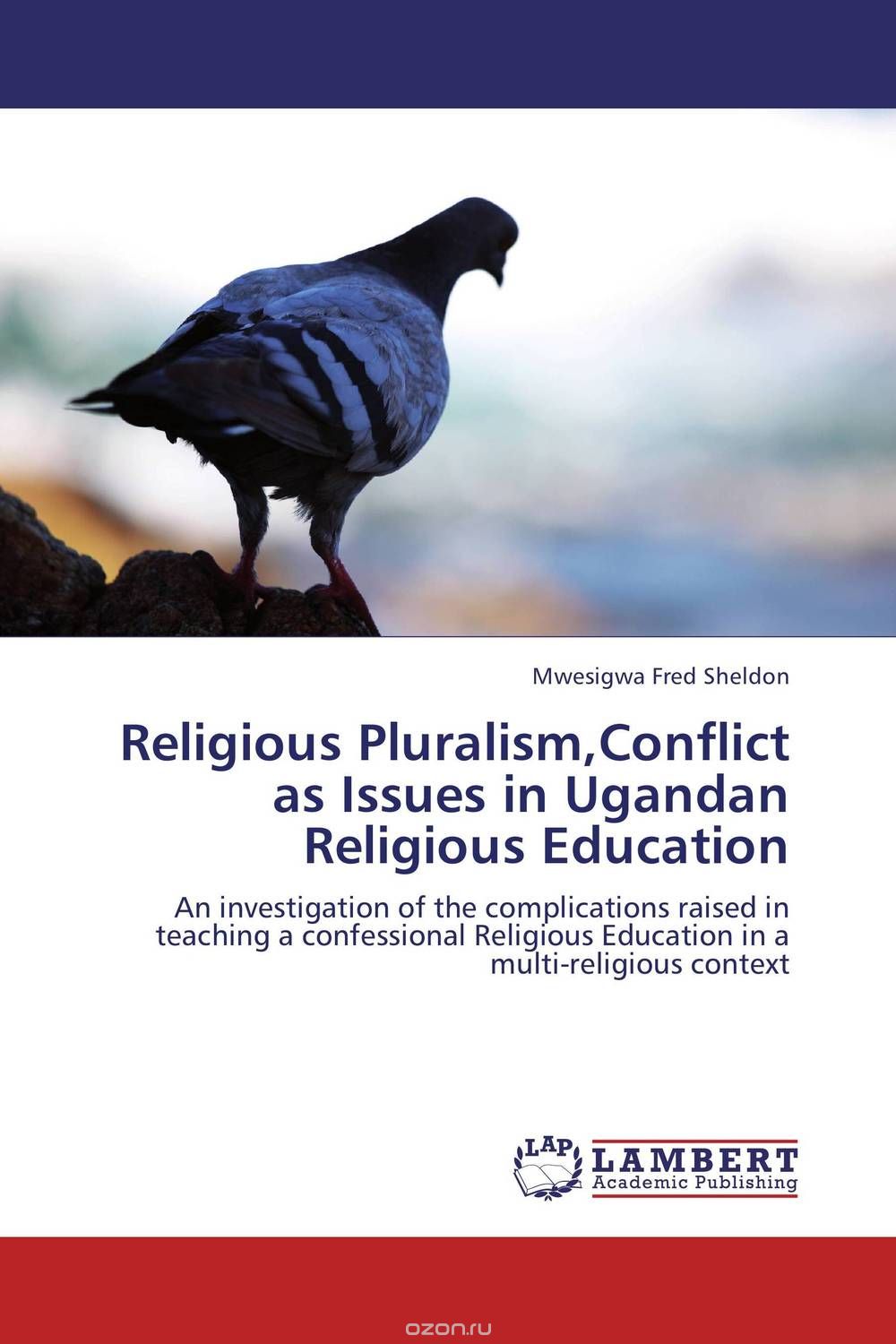 Скачать книгу "Religious Pluralism,Conflict as Issues in Ugandan Religious Education"