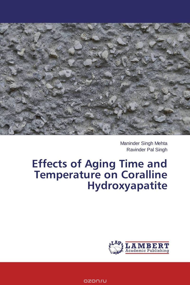 Скачать книгу "Effects of Aging Time and Temperature on Coralline Hydroxyapatite"