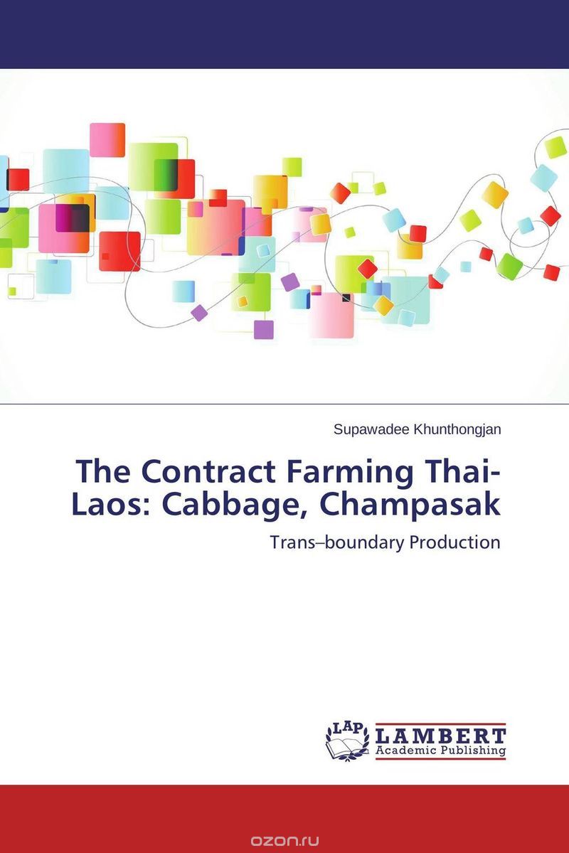 Скачать книгу "The Contract Farming Thai-Laos: Cabbage, Champasak"