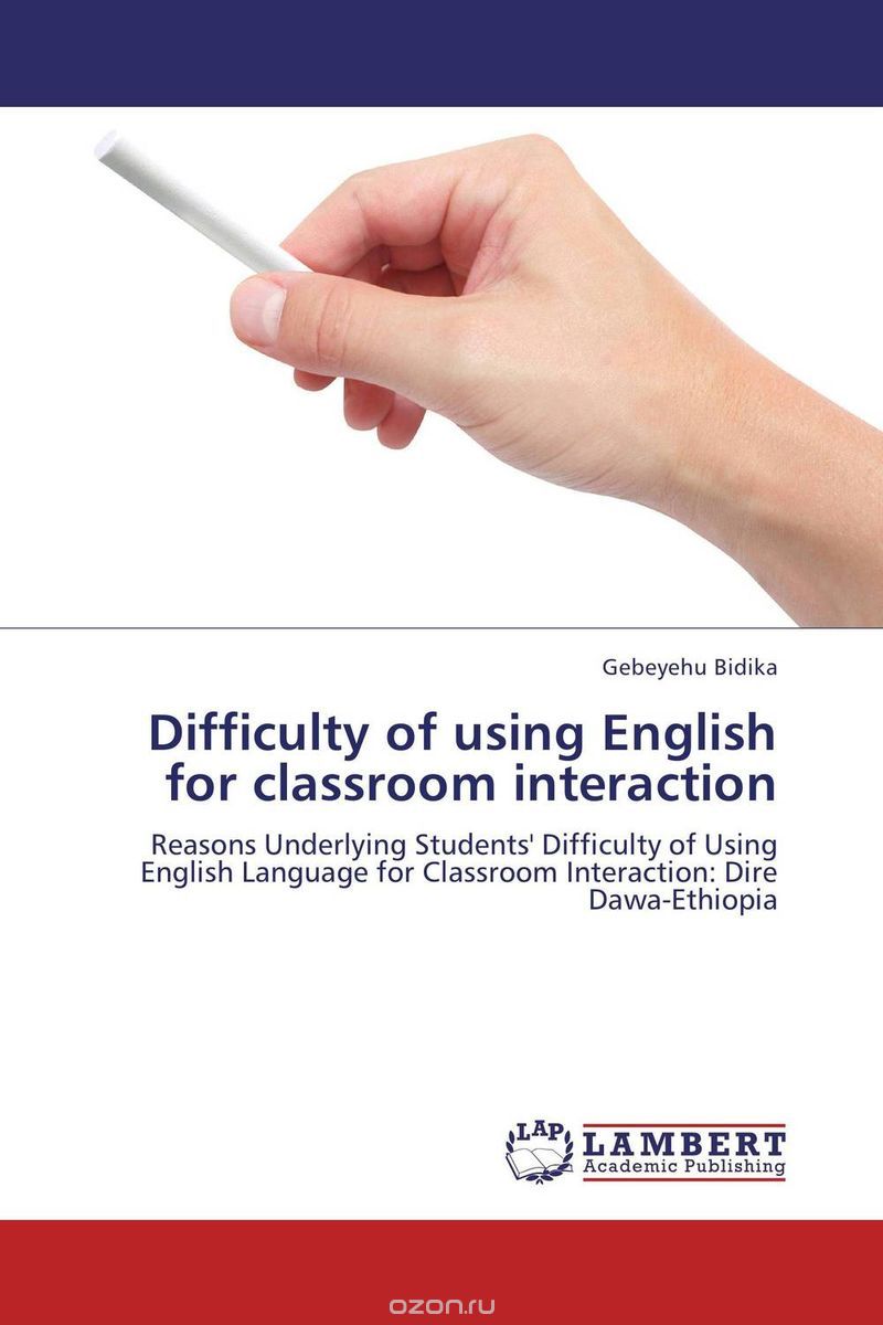 Difficulty of using English for classroom interaction