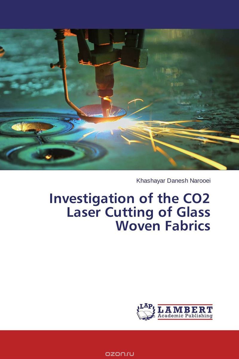 Скачать книгу "Investigation of the CO2 Laser Cutting of Glass Woven Fabrics"