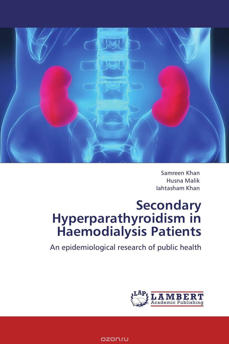 Скачать книгу "Secondary Hyperparathyroidism in Haemodialysis Patients"