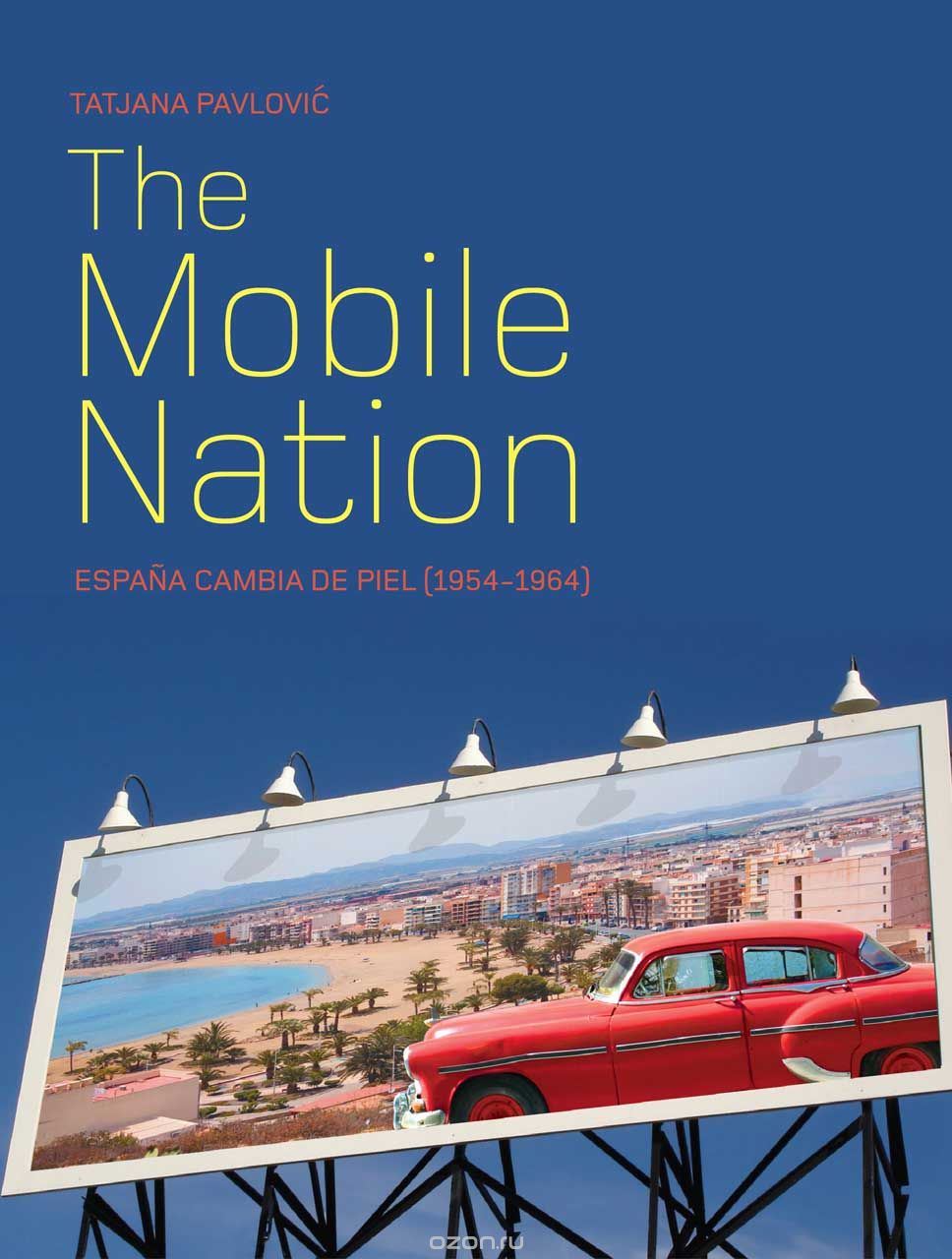 The Mobile Nation – Espana Cambia de piel (1954– 1964)