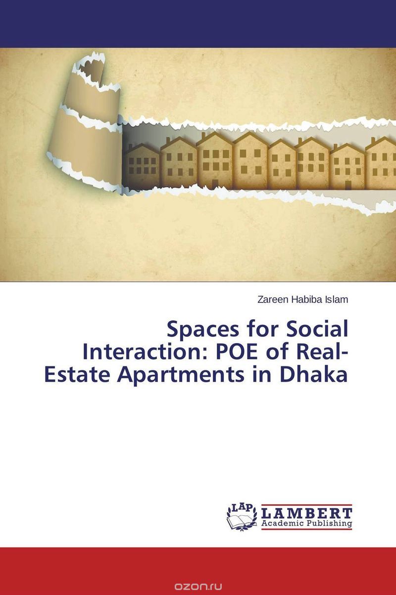Скачать книгу "Spaces for Social Interaction: POE of Real-Estate Apartments in Dhaka"