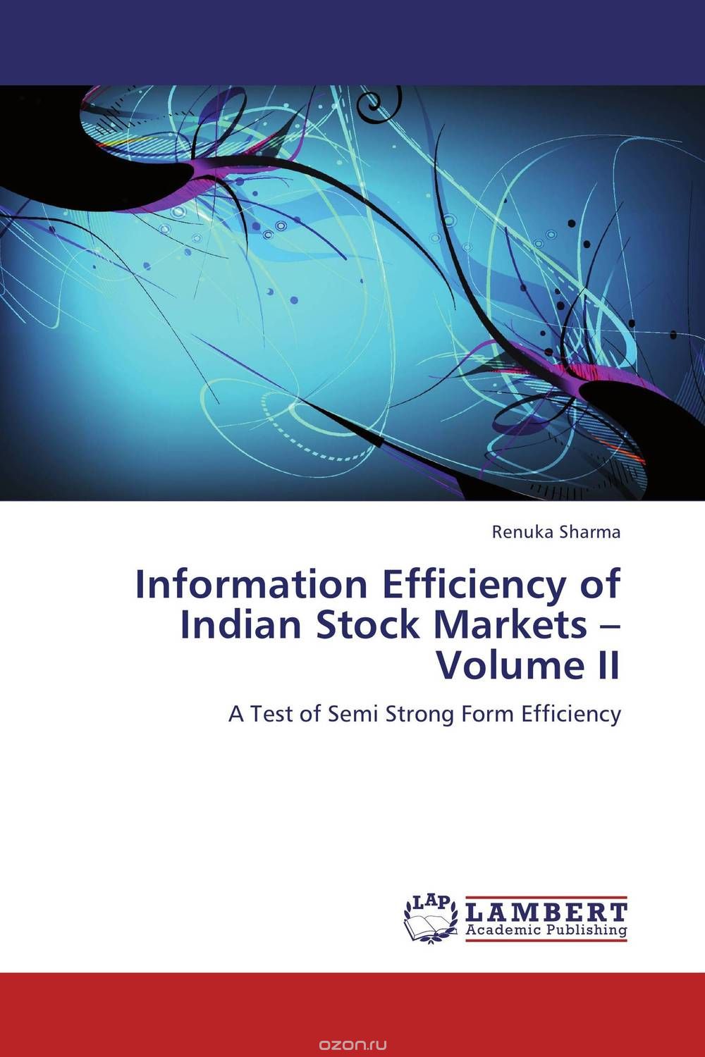 Information Efficiency of Indian Stock Markets  –    Volume II